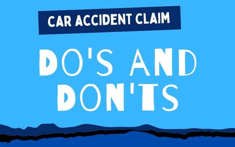 Car Accident Claim Dos and Don'ts